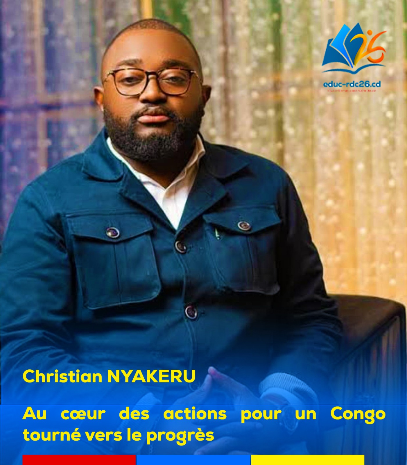 Christian NYAKERU <br><br>Au cœur des actions pour un Congo tourné vers le progrès